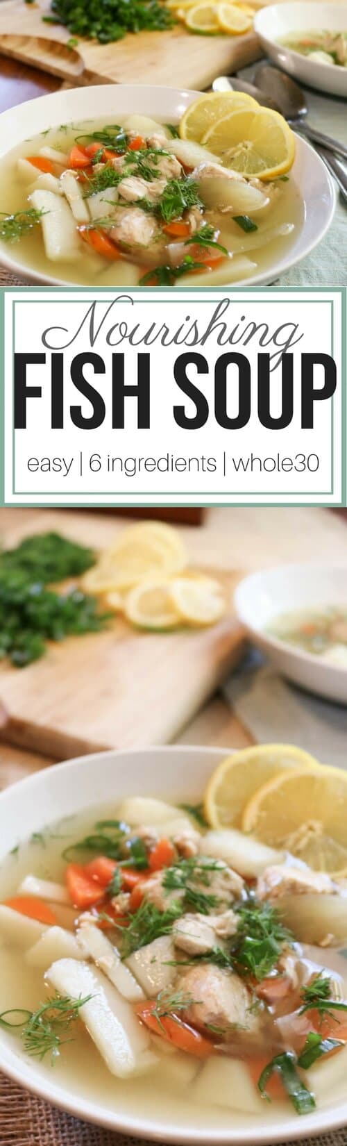 Easy Nourishing Fish Soup - Full of flavor and nutrition, made with