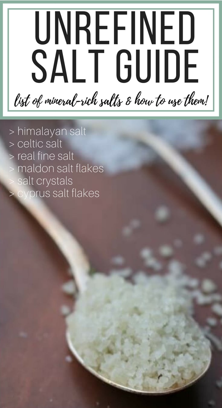 Unrefined Salt Guide Salt is a very important component for