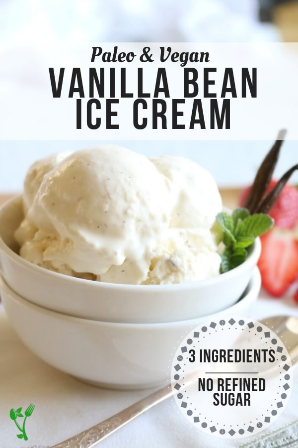 3 Ingredient Paleo Vanilla Ice Cream -Paleo Vanilla Bean Ice Cream is made from 3 healthy ingredients and can be served soft serve or traditional. This Paleo treat is healthy and delicious the entire family can enjoy. #paleo #vegan 