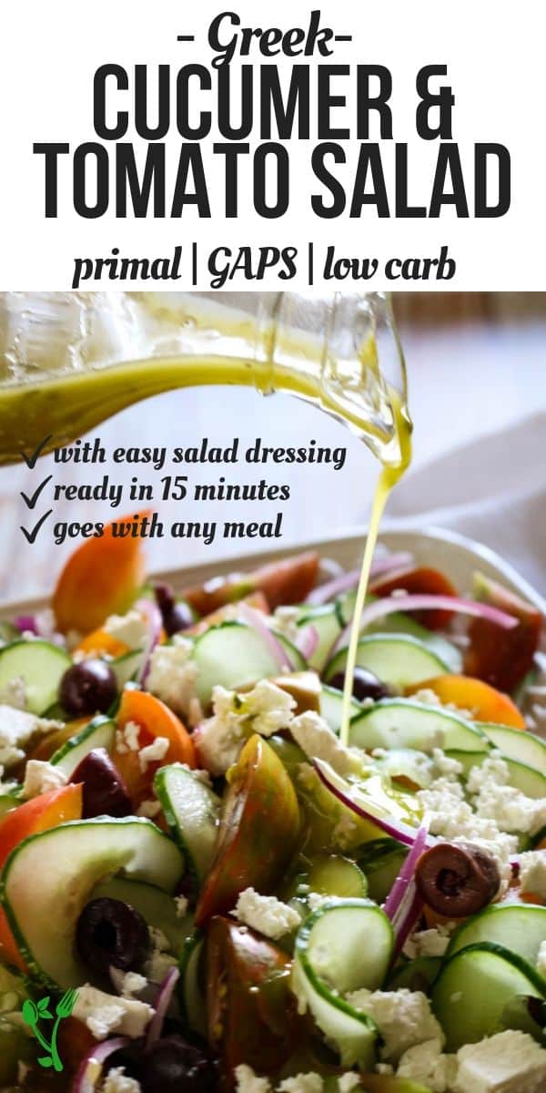 Greek Tomato & Cucumber Salad (Low Carb, Primal, GAPS) -This Greek Tomato and Cucumber Salad with or without feta cheese has all the robust Mediterranean flavors. With a simple 4-ingredient salad dressing, this salad can be made in 15 minutes. #healthysalad #greeksalad