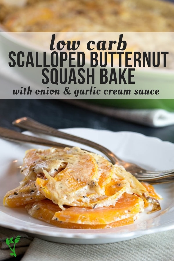 Low Carb Scalloped Butternut Squash Bake - thinly sliced butternut squash submerged in garlicky onion cream sauce. #lowcarb #keto #butternutsquash