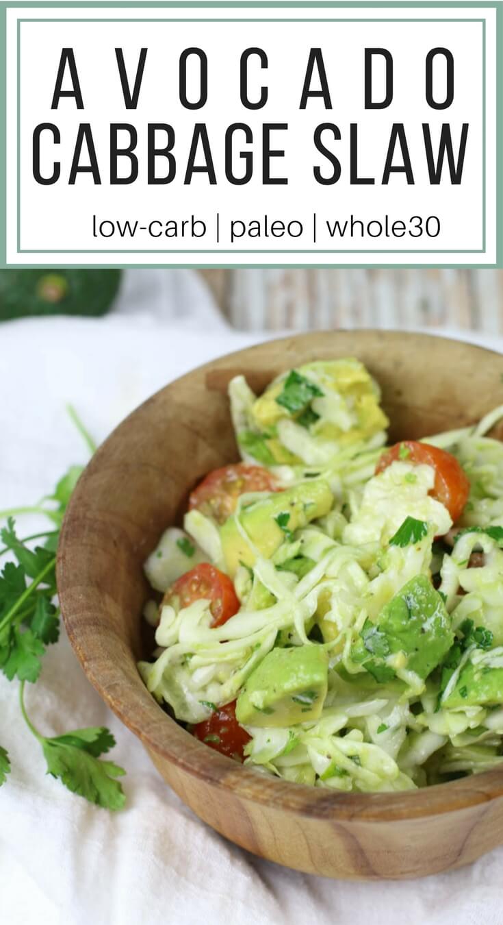 Avocado Cabbage Slaw Enjoy this as a side salad next to a healthy