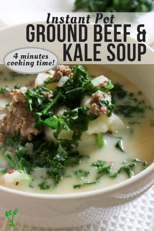 Instant Pot Ground Beef Kale Soup - This Ground Beef and Kale Soup is hearty and loaded with potatoes, ground beef and nutritious kale.  The best part is that this soup makes a quick and easy dinner with 4 minutes of cooking time. #instantpot #healthysoup