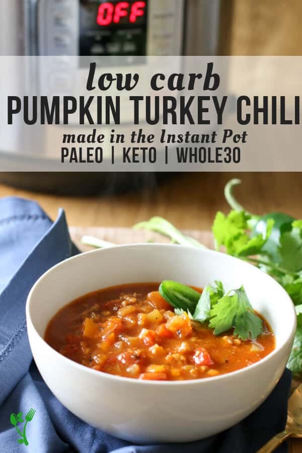 Instant Pot Pumpkin Turkey Chili (Low Carb, Paleo, Whole30) Warm up to this hearty, delicious and nutritious Low Carb Pumpkin Turkey Chili made in the Instant Pot. #lowcarb #instantpot