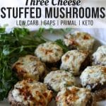 Three Cheese Stuffed Mushrooms (Low Carb, Keto, Primal, GAPS) These Three Cheese Stuffed Mushrooms make a great healthy appetizer. With only 6 ingredients, they are incredibly simple and quick to make. #keto #lowcarb #appetizer