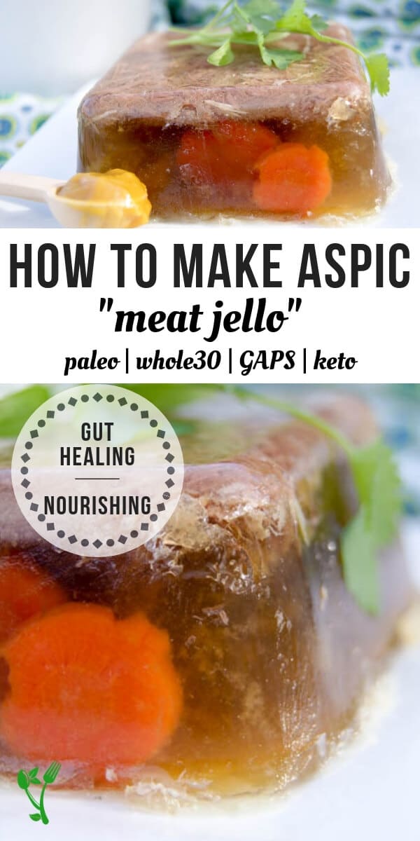 How to Make Aspic "Meat Jello" -Meat jello or Aspic, as it is formally called, is rich in amino acids and nutrients. It's naturally a great source of collagen and helps support bone, teeth and joint health. It's naturally Whole30, Keto, Paleo and GAPS diet compliant. #guthealing #GAPSdiet