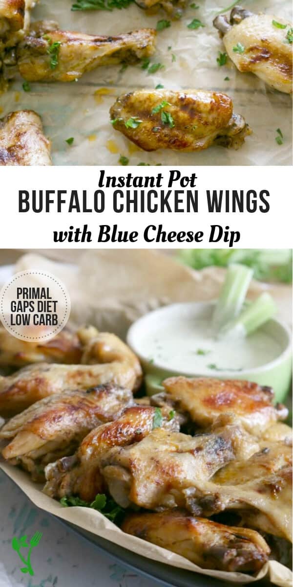 Instant Pot Buffalo Wings with Blue Cheese - Made with healthy ingredients, these Buffalo Chicken Wings are as nutritious as they are delicious.  Dip them in the Blue Cheese Dip for extra flavor. This low-carb recipe is also naturally Primal and GAPS diet compliant. #gapsdiet #lowcarb