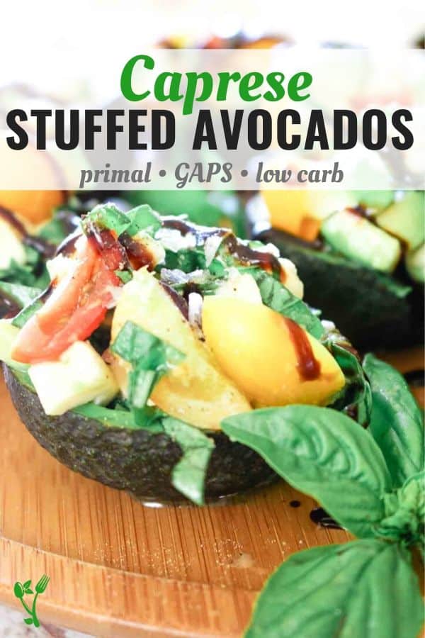 Caprese Stuffed Avocados that are primal low carb and GAPS compliant
