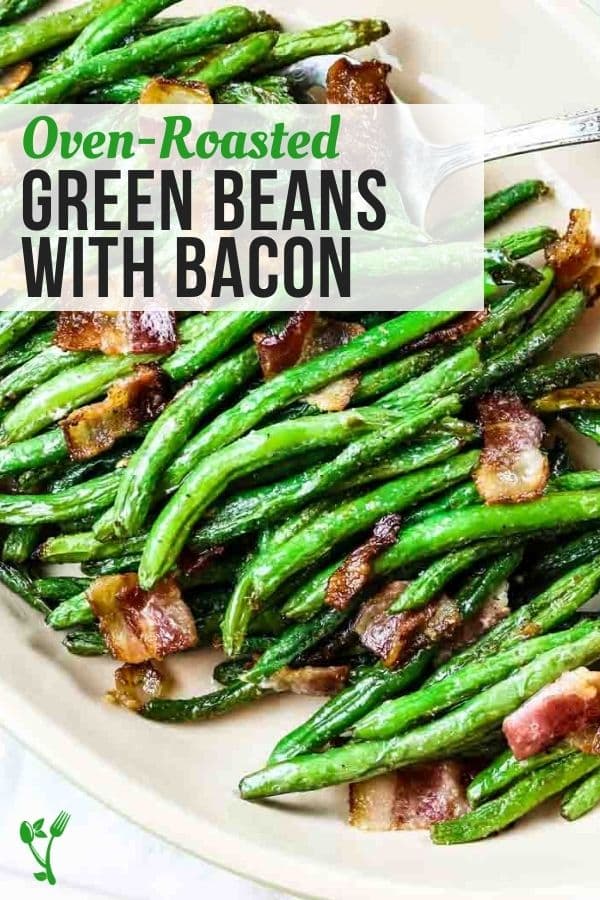 Oven roasted green beans with bacon text overlay over finished green bean side dish