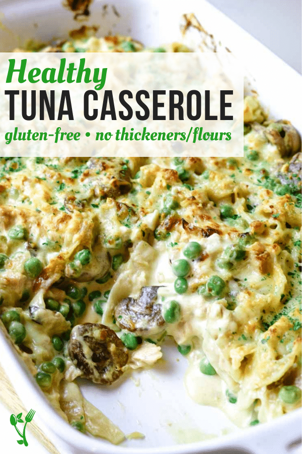 Photo of tuna casserole with peas and mushrooms with text overlay that says Healthy Tuna Casserole