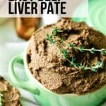 text overlay beef liver pate over an image of beef liver in green dish