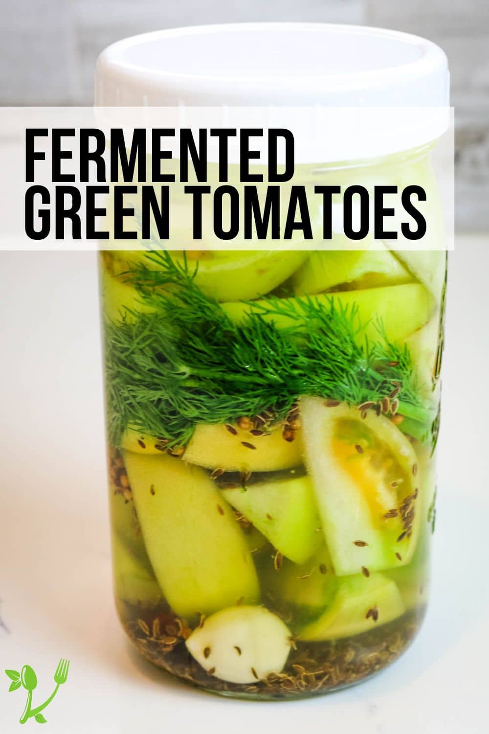 Fermented Green Tomatoes Prepare + Nourish