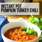 pumpkin chili in white bowl with cilantro and text overlay.