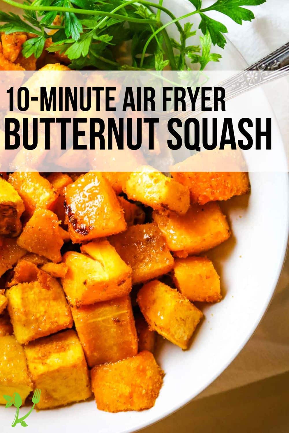 Air Fryer Roasted Butternut Squash Prepare + Nourish