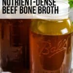 beef bone broth in mason jars with text overlay.