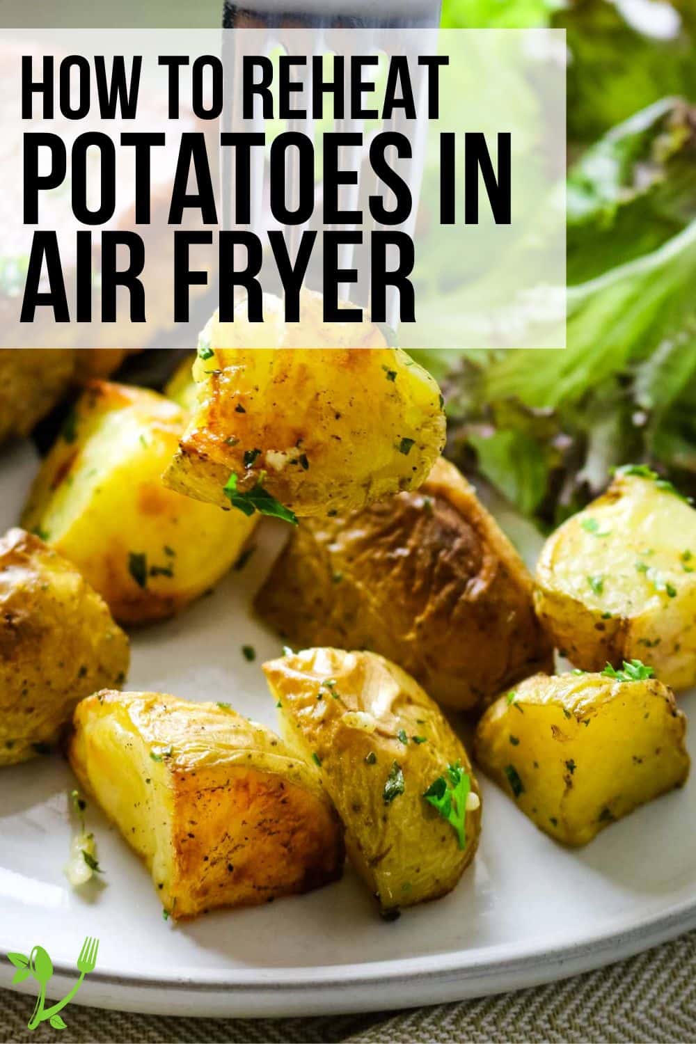 How to Reheat Roast Potatoes (Air Fryer, Oven, + More) Prepare + Nourish