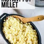 instant pot millet with text overlay.