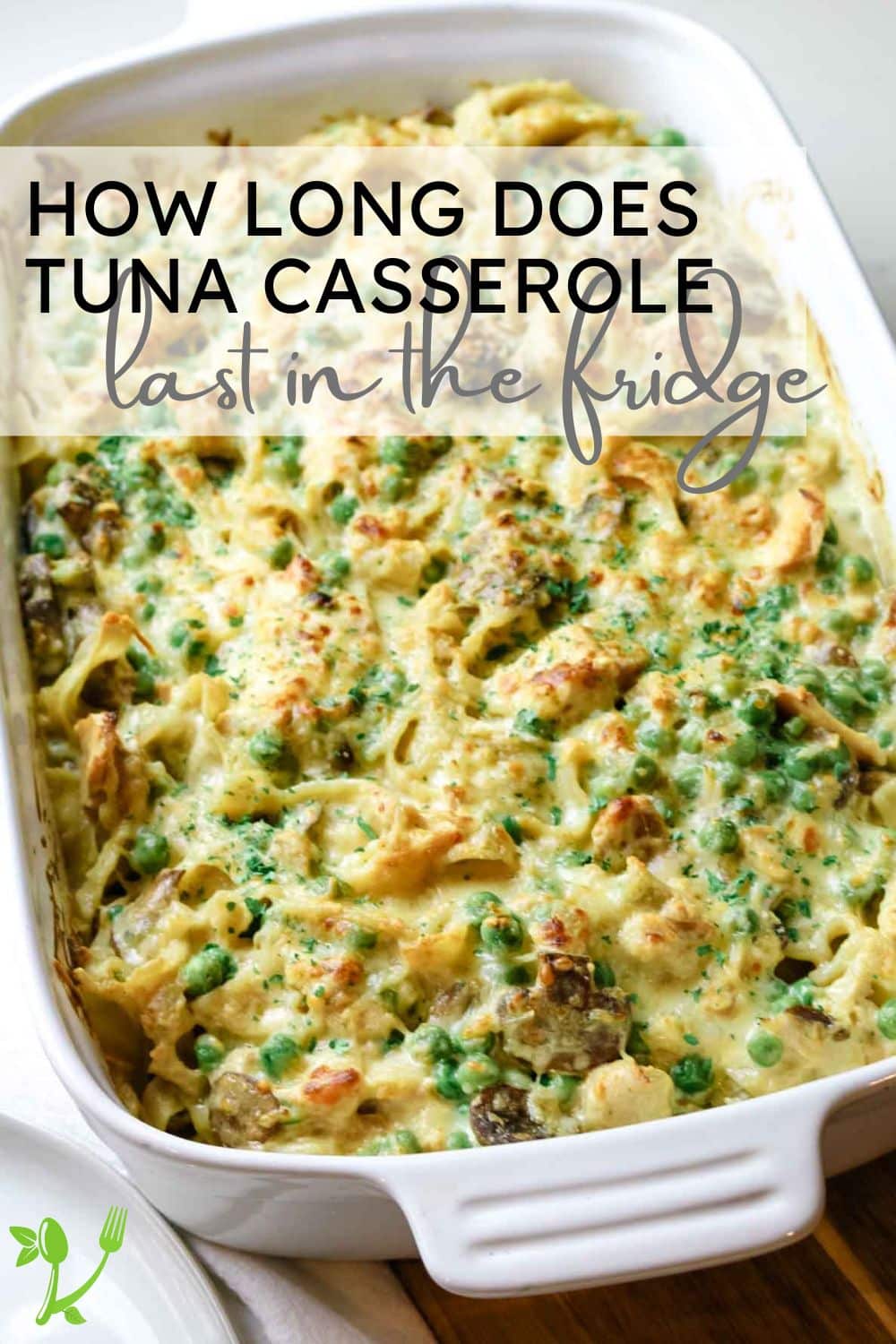 How Long Does Tuna Casserole Last in the Fridge? Prepare + Nourish