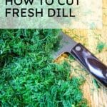 Chopped dill on cutting board with text overlay.