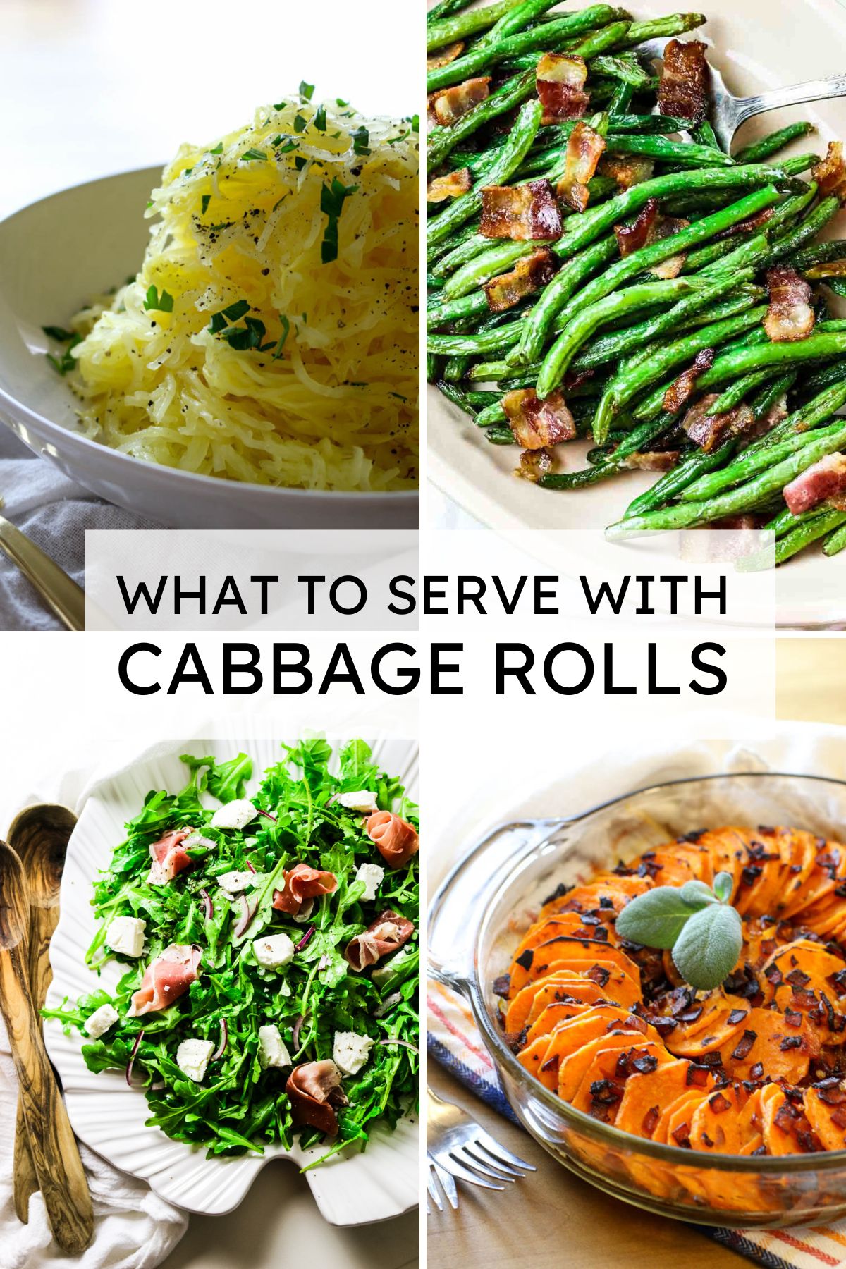 4-image collage that shows spaghetti squash, roasted green beans, arugula salad, and scalloped sweet potatoes, with text overlay.