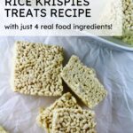 text over lay saying "healthier rice krispies treats recipe with just 4 real ingredients" over a photo of rice krispy treats on parchment paper.