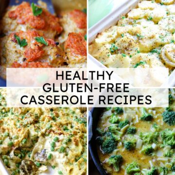 collage of gluten free casseroles in baking pan and cast iron skillet.
