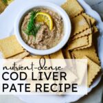 cod liver pate recipe with crackers on a white plate with text overlay.