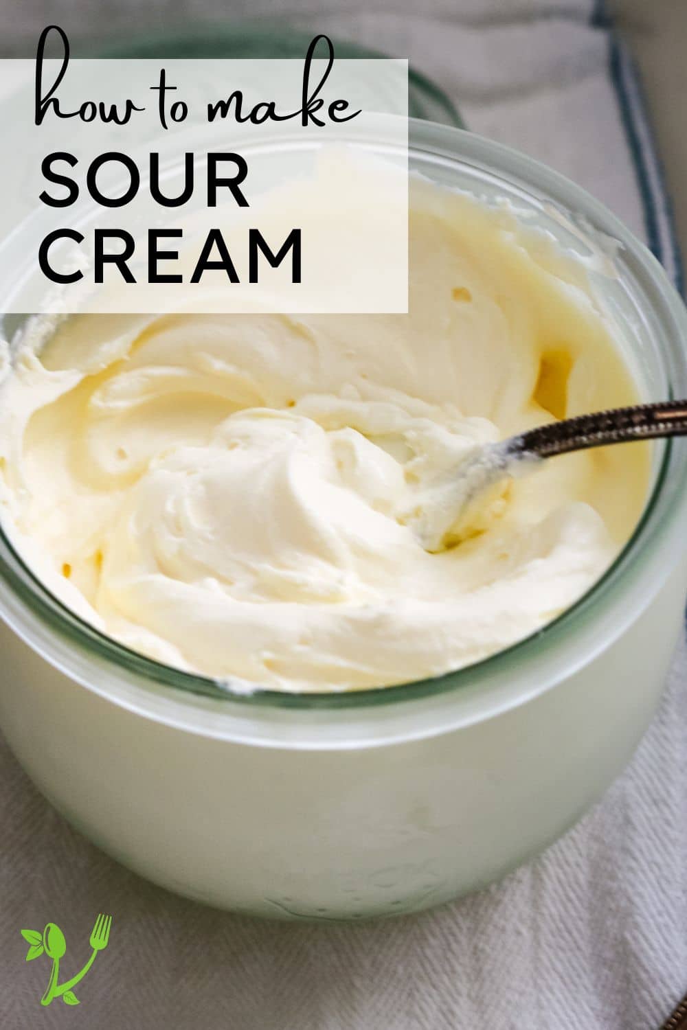 Homemade Sour Cream Prepare + Nourish